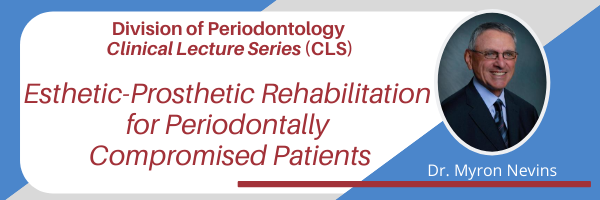 Header for the upcoming Clinical Lecture Series webinar, featuring Dr. Myron Nevins.