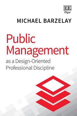 Public Management as a Design-Oriented, Professional, Discipline Book Cover
