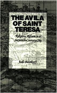 The Avila of Saint Teresa by Jodi Bilinkoff