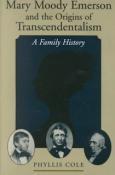 Mary Moody Emerson and the Origins of Transcendentalism: A Family History