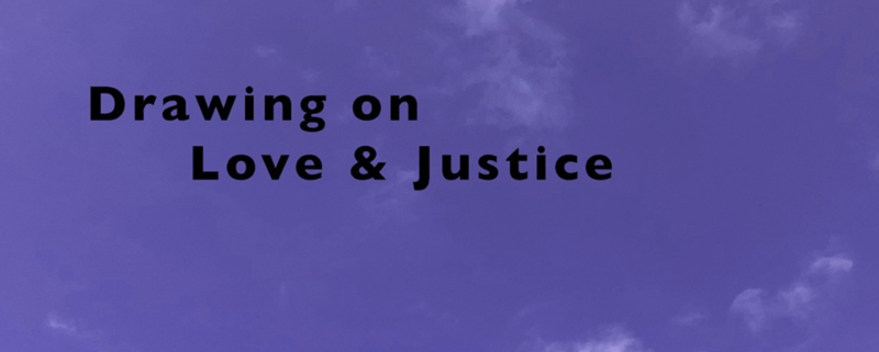 title card drawing on love & justice