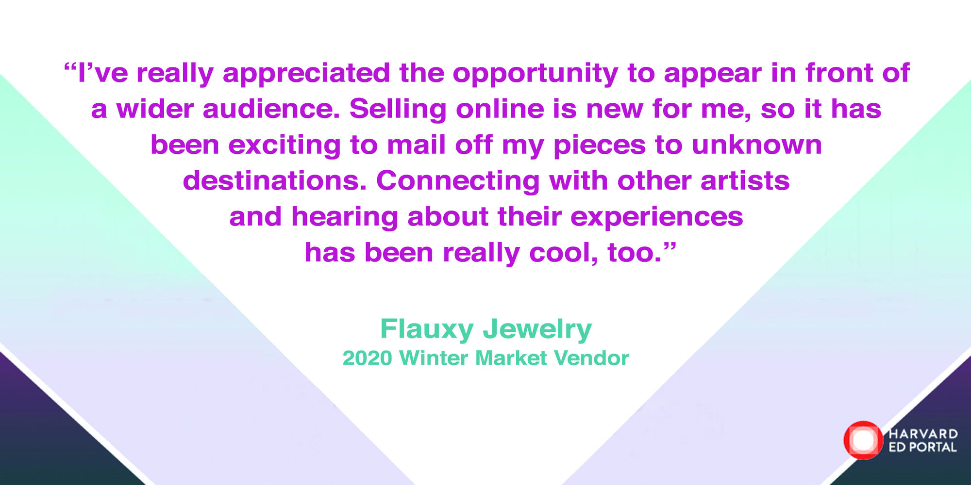 Quote from 2020 Winter Market vendor Flauxy Jewelry