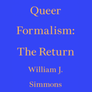 Front cover to "Queer Formalism: The Return" by William J. Simmons