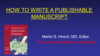 How to Write a Publishable Manuscript by Martin S Hirsch, Editor for The Journal of Infectious Diseases